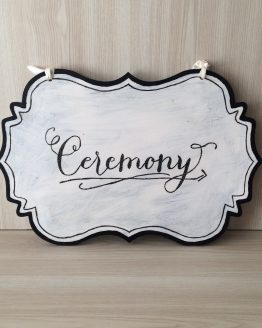 CEREMONY SIGN